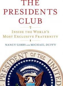 The Presidents Club: Inside the World's Most Exclusive Fraternity