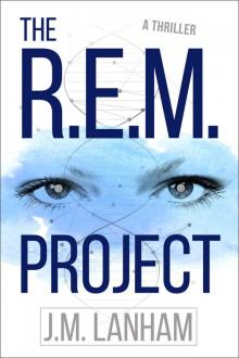The R.E.M. Project_A Thriller Read online