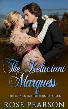 The Reluctant Marquess: The Duke's Daughters - Prequel Read online