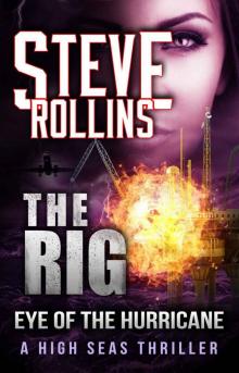 The Rig 3: Eye of the Hurricane Read online