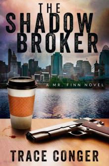 The Shadow Broker (Mr. Finn Book 1) Read online
