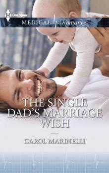 The Single Dad's Marriage Wish (Bachelor Dads) Read online