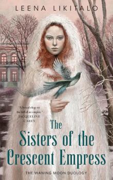 The Sisters of the Crescent Empress Read online