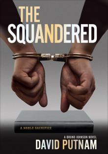 The Squandered