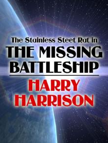 The Stainless Steel Rat in The Missing Battleship