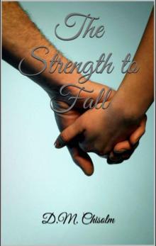 The Strength to Fall (McKinnon Brothers Book 1)