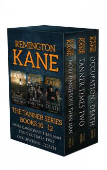 The TANNER Series - Books 10 -12 (Tanner Box Set Book 4) Read online