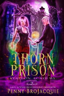The Thorn Prison (Avallon Academy Book 2) Read online