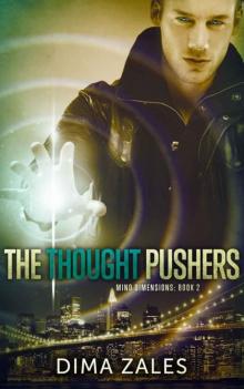 The Thought Pushers (Mind Dimensions Book 2) Read online