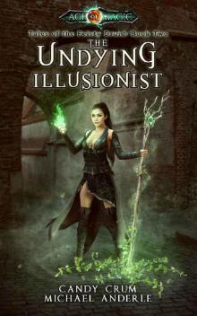 The Undying Illusionist Read online