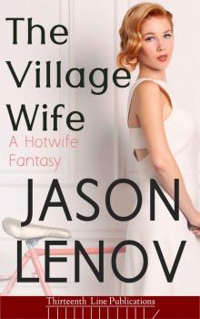 The Village Wife: A Hotwife Fantasy Read online