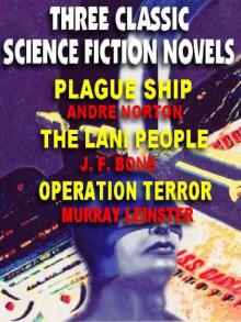 Three Classic SF Novels: Plague Ship; Operation Terror; The Lani People