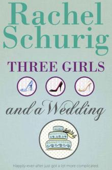 Three Girls And A Wedding Read online