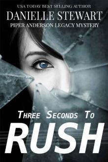 Three Seconds To Rush (Piper Anderson Legacy Mystery Book 1) Read online