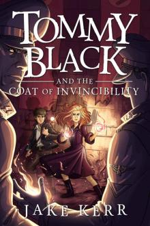 Tommy Black and the Coat of Invincibility Read online
