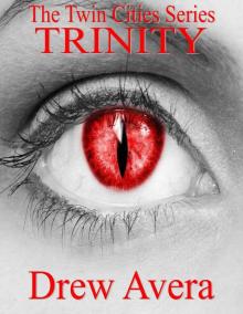Trinity: The Complete Trilogy (The Twin Cities Series) Read online