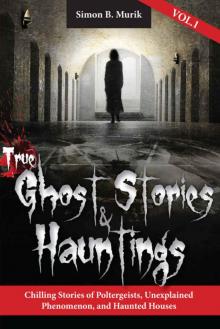 True Ghost Stories and Hauntings 1