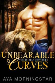 Unbearable Curves (The Grizzly Next Door 1) Read online