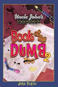 Uncle John's Presents Book of the Dumb 2 Read online