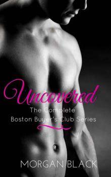 Uncovered (Billionaire Romance) (Boston Buyer's Club) Read online