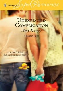 Unexpected Complication (Harlequin Super Romance) Read online