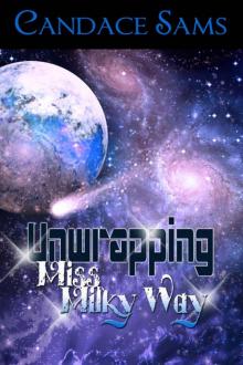 Unwrapping Miss Milky Way Read online