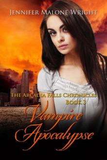 Vampire Apocalypse (The Arcadia Falls Chronicles #3)