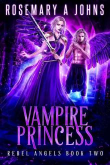 Vampire Princess (Rebel Angels Book 2) Read online