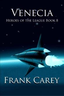 Venecia (Heroes of the League Book 8) Read online
