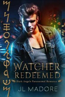 Watcher Redeemed: Dark Angels Paranormal Romance (Watchers of the Gray Book 2) Read online