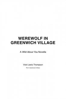 Werewolf in Greenwich Village: A Wild About You NovellaAn eSpecial from New American Library
