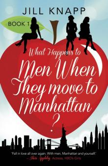 What Happens to Men When They Move to Manhattan Read online