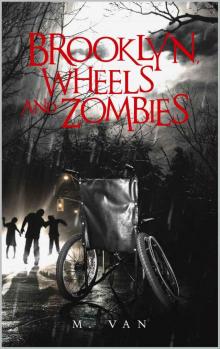 Wheels and Zombies (Book 2): Brooklyn, Wheels and Zombies Read online
