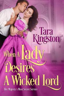 When a Lady Desires a Wicked Lord_Her Majesty's Most Secret Service Read online