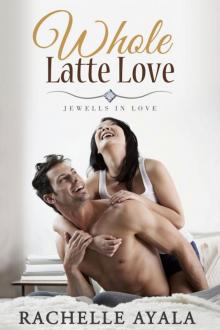 Whole Latte Love (The Jewells) Read online
