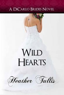 Wild Hearts (The DiCarlo Brides) Read online