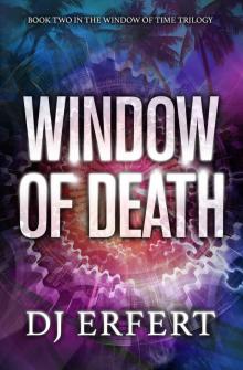 Window of Death (Window of Time Trilogy Book 2)