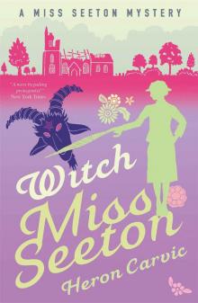 Witch Miss Seeton (A Miss Seeton Mystery Book 3) Read online