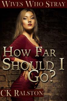 Wives Who Stray: How Far Should I Go? Read online