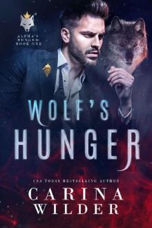 Wolf's Hunger (Alpha's Hunger Book 1) Read online