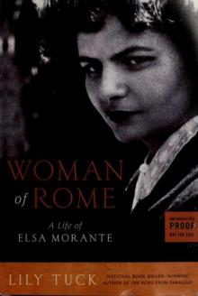Woman of Rome_A Life of Elsa Morante Read online