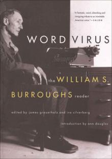 Word Virus: The William S. Burroughs Reader Read online