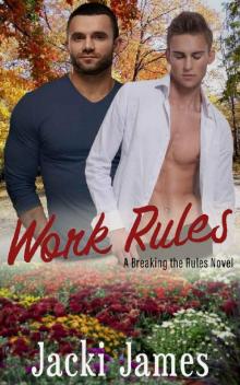 Work Rules_A Breaking the Rules Novel Read online