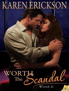Worth the Scandal: Worth It, Book 1 Read online