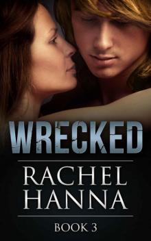 Wrecked Book 3 Read online
