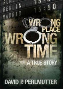 Wrong Place Wrong Time Read online