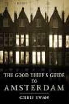 2007 - The Good Thief's Guide to Amsterdam Read online