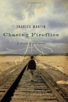 (2007) Chasing Fireflies - A Novel of Discovery Read online