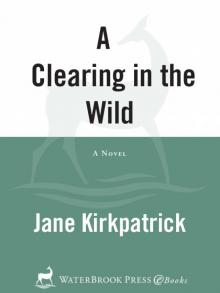 A Clearing in the Wild Read online