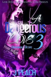 A Dangerous Love 3: Undeniable Desires Read online